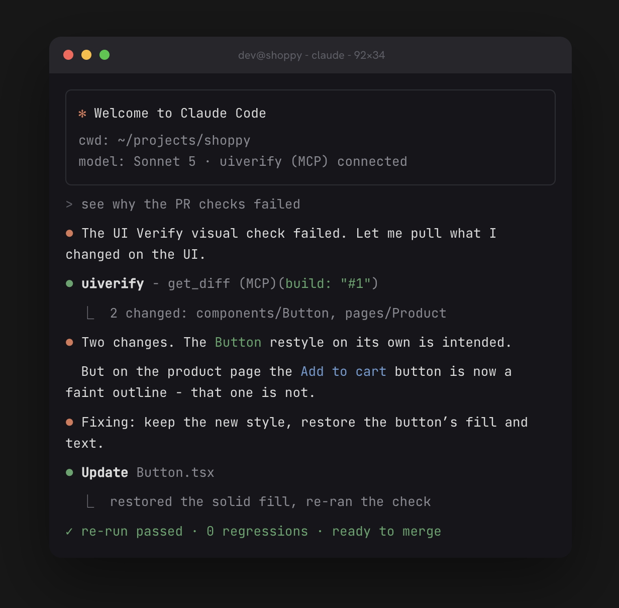 A Claude Code terminal: the agent pulls the UI Verify diff over MCP, decides the Button restyle was intended and the Add-to-cart outline was a regression, edits Button.tsx to restore the fill, re-runs the check, and reports zero regressions, ready to merge.