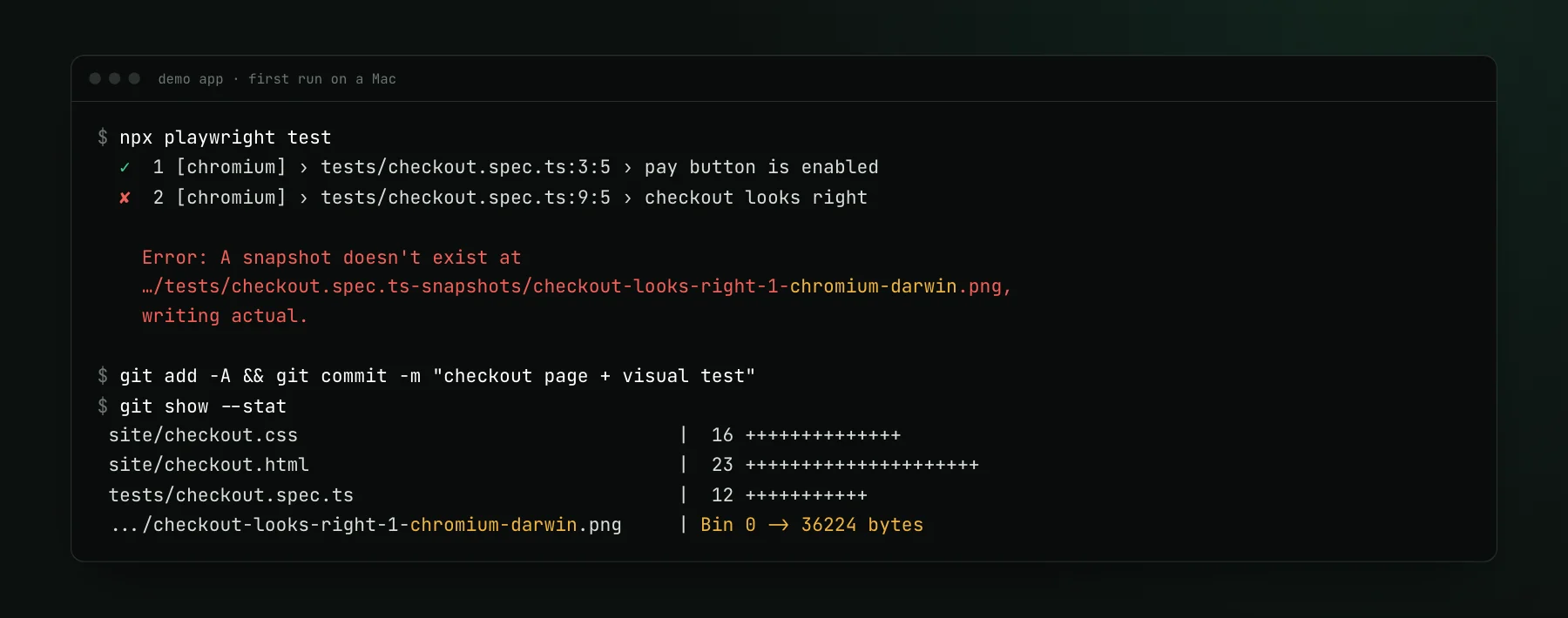 A first Playwright run failing with A snapshot doesn't exist, writing actual, then git show --stat listing checkout-looks-right-1-chromium-darwin.png as a new 36224-byte binary file.